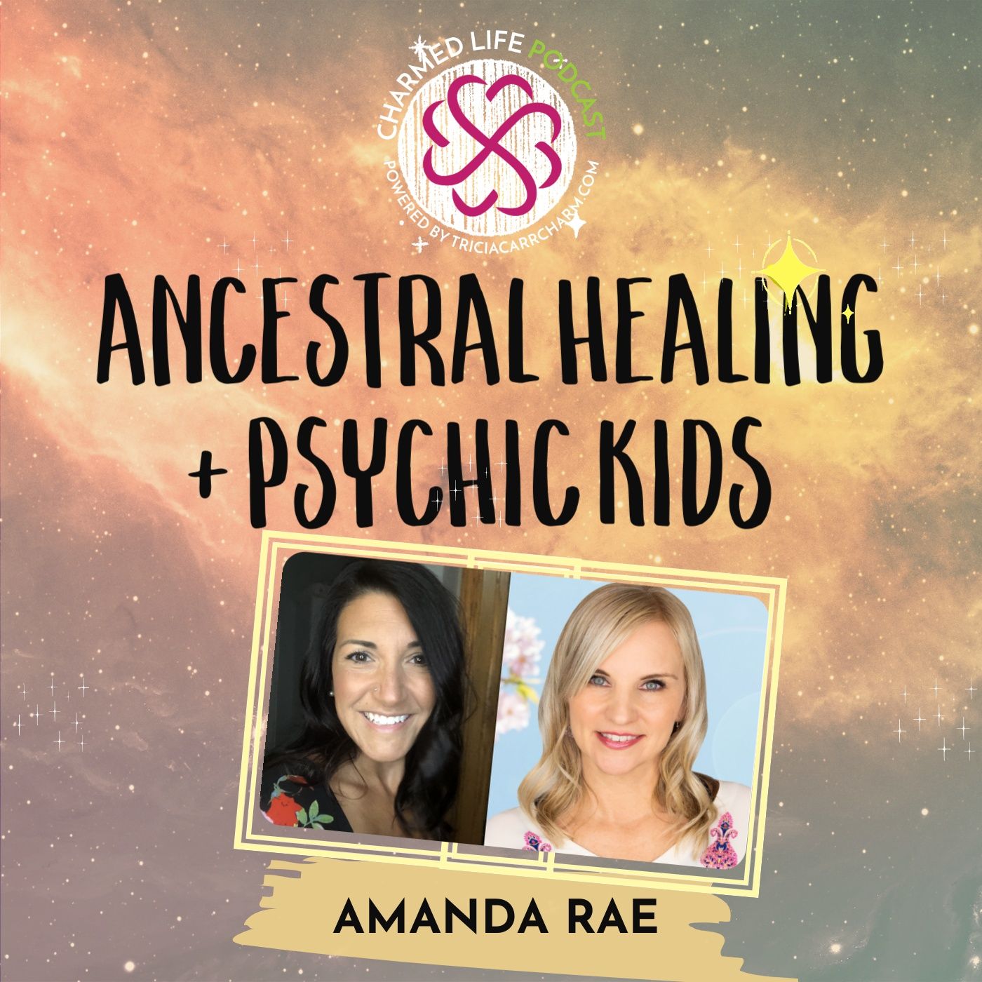 210: Ancestral Healing + Psychic Kids | Amanda Rae, Intuitive Channel