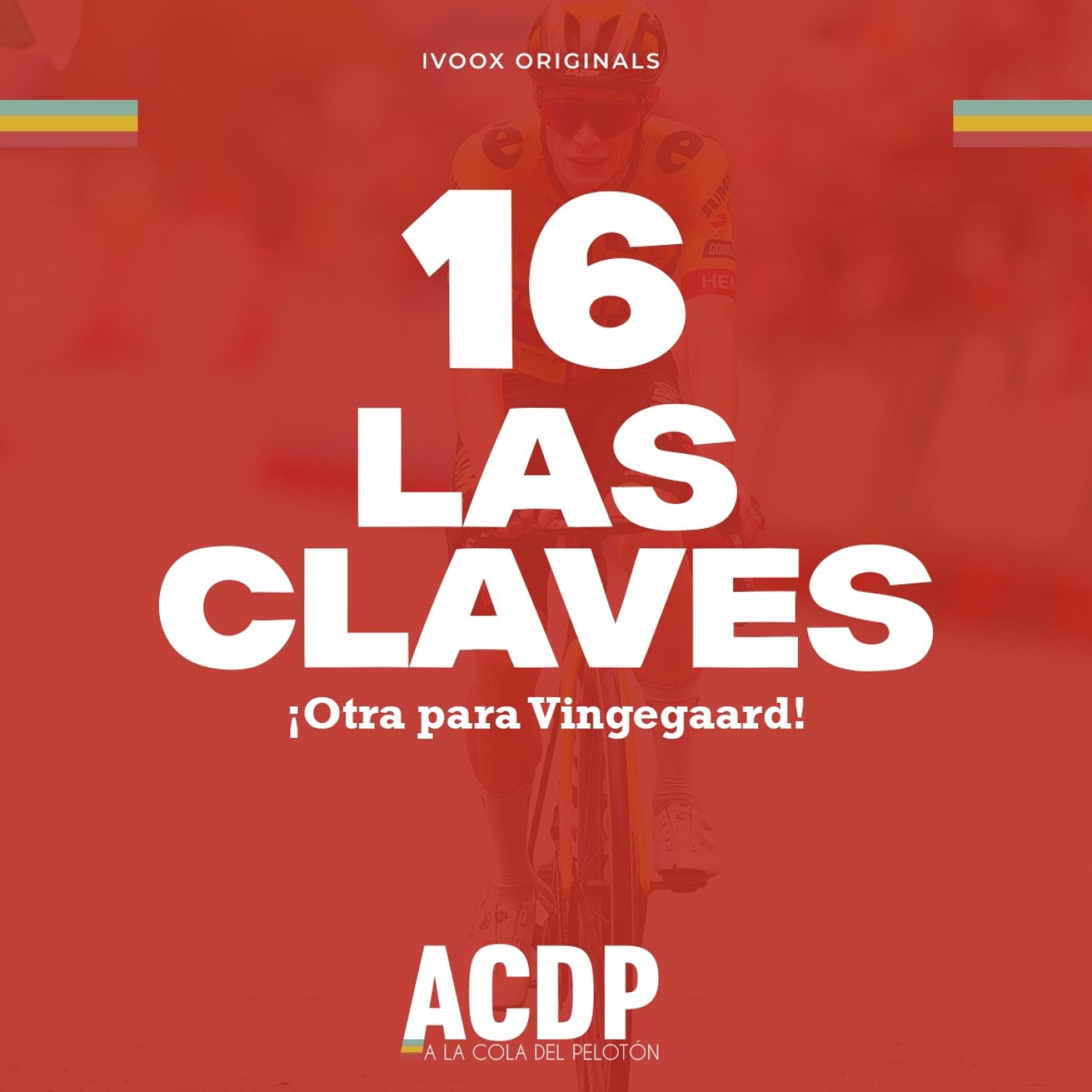 1️⃣6⃣ Las Claves La Vuelta 23 | Jumbo sigue dominando | A la Cola del Pelotón episode artwork