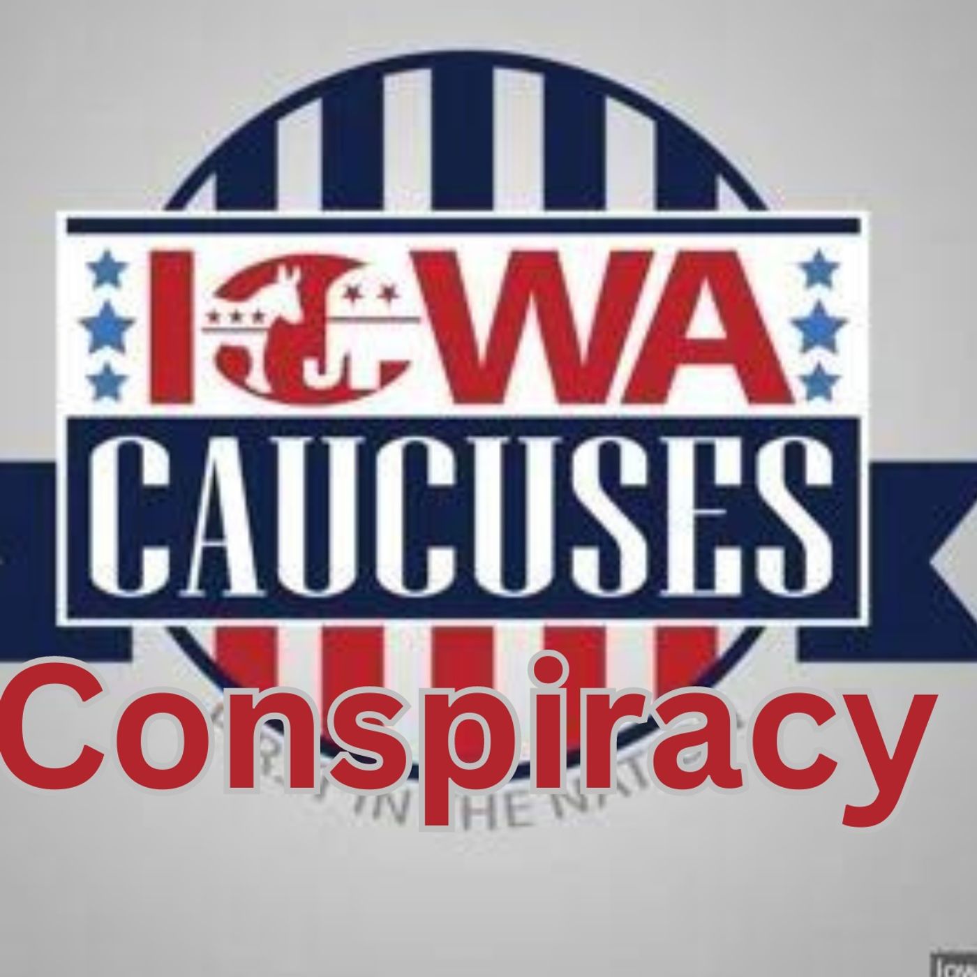 Iowa Caucus Conspiracy