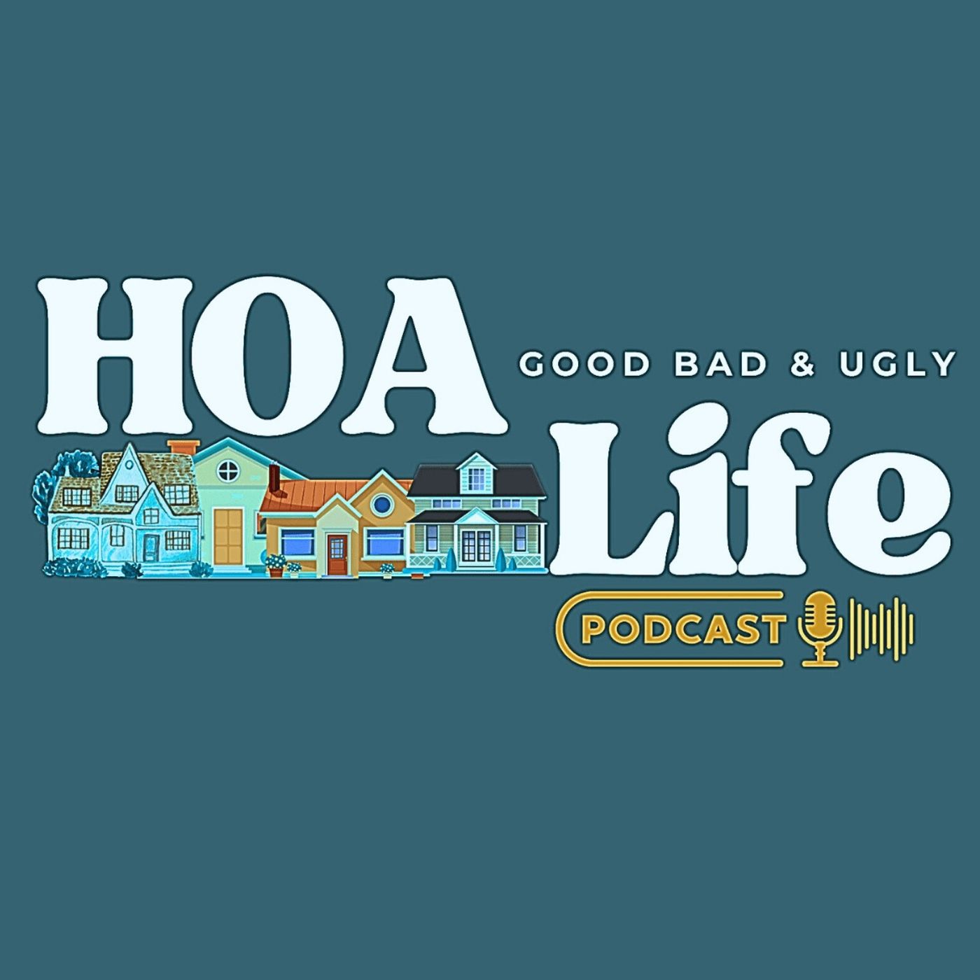 HOA Life (the good, bad, & the ugly)