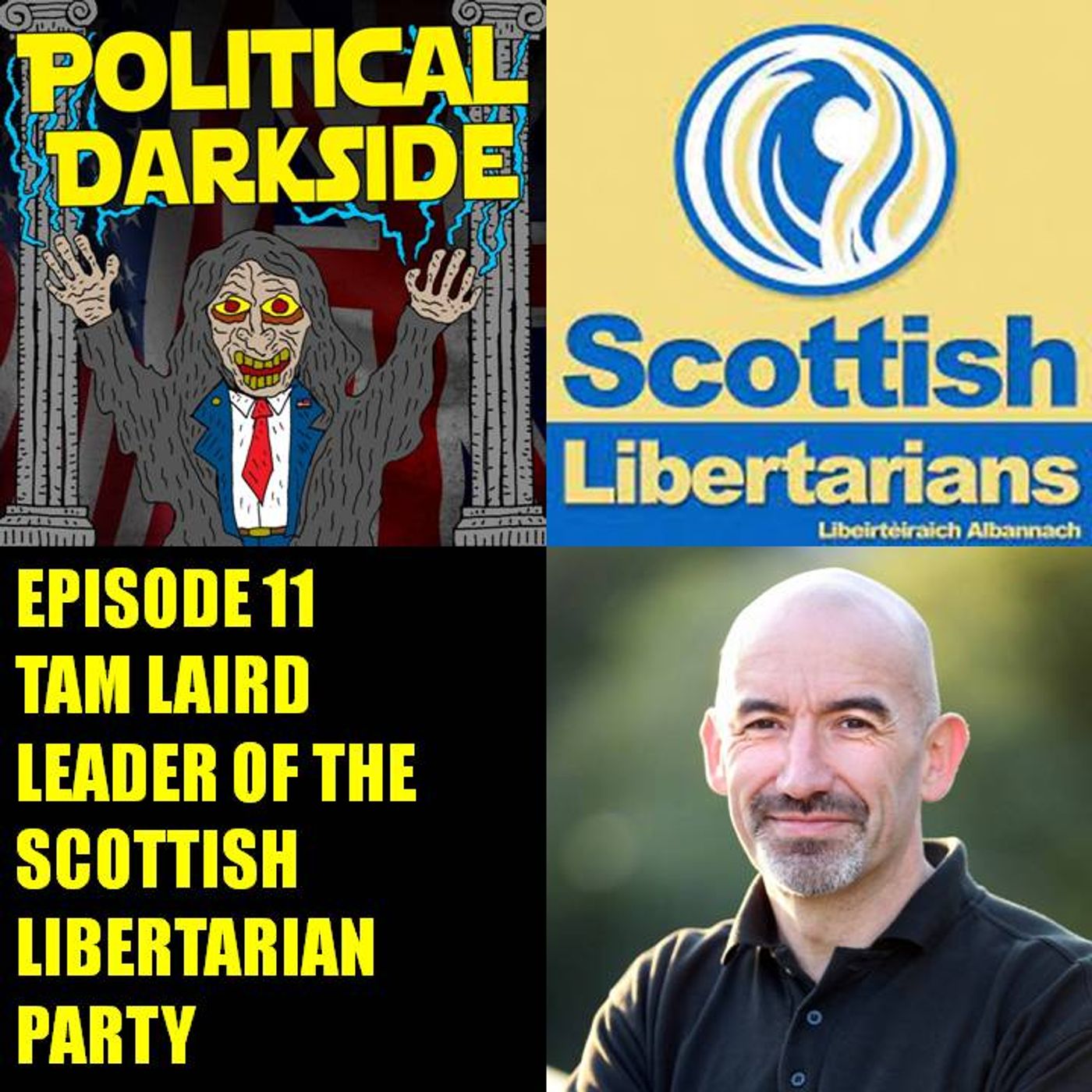 Episode 11 - Tam Laird - Leader of the Scottish Libertarian Party Episode 11 - Tam Laird - Leader of the Scottish Libertarian Party