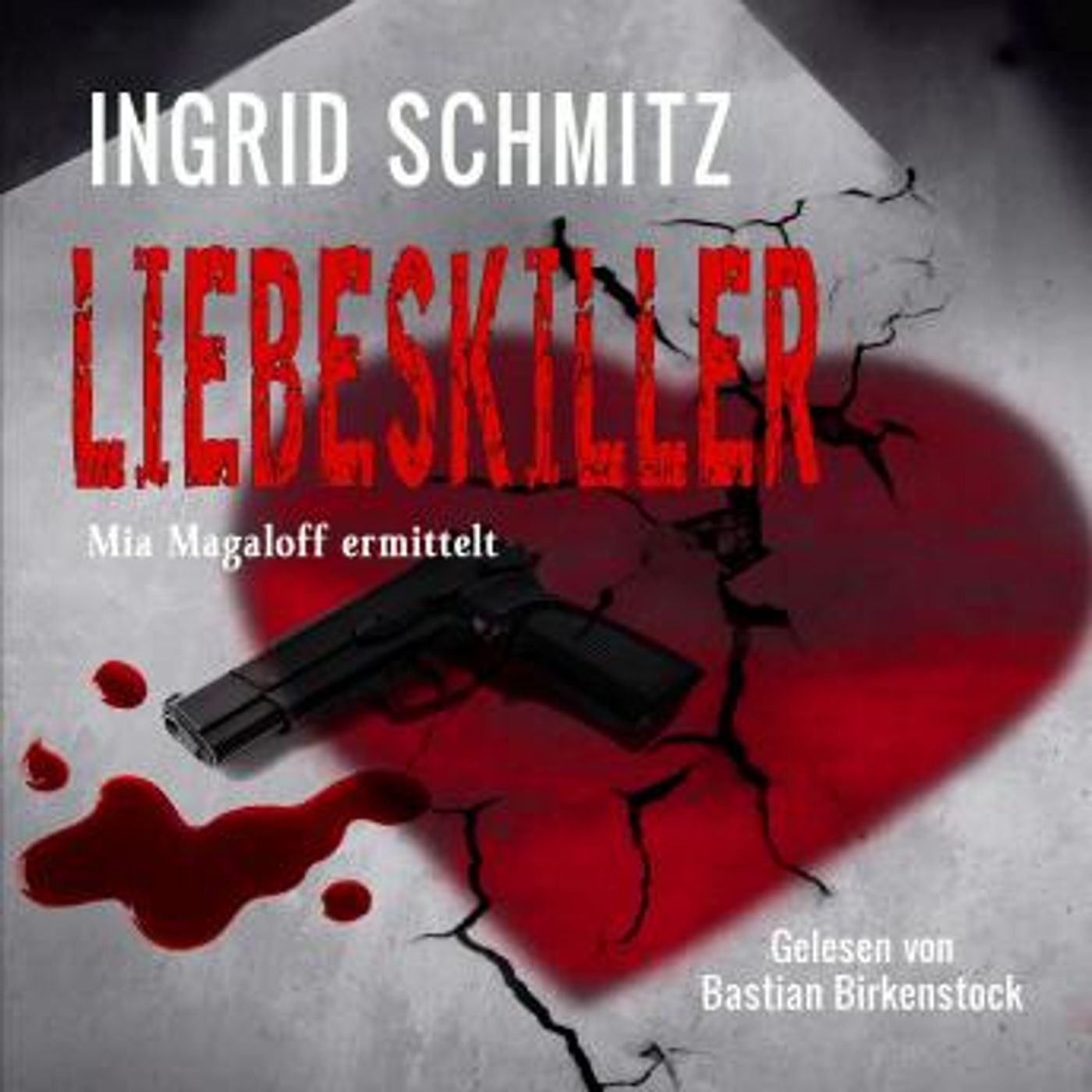 [German] - Liebeskiller: Mia Magaloff ermittelt by Ingrid Schmitz episode artwork