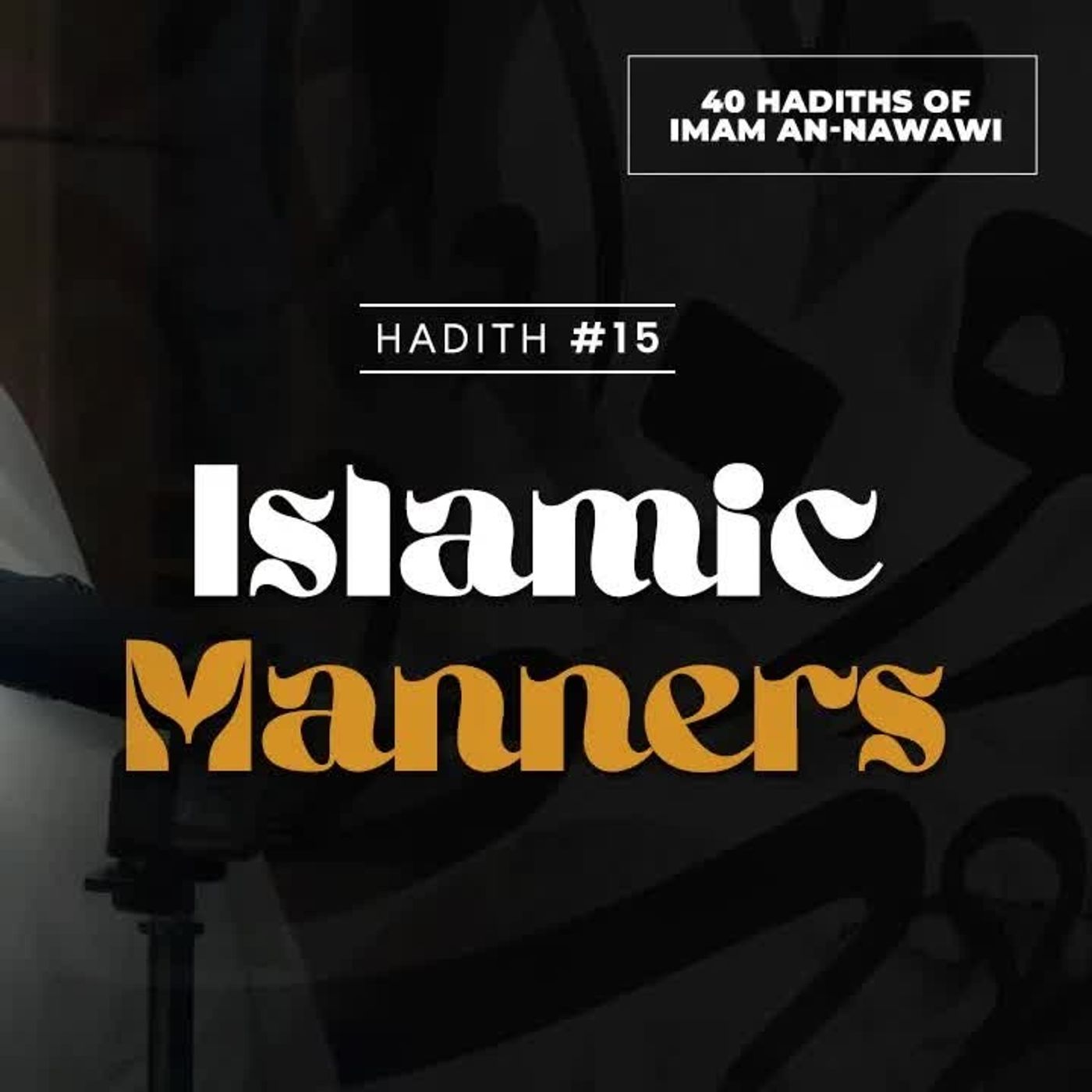 15 - Islamic Manners