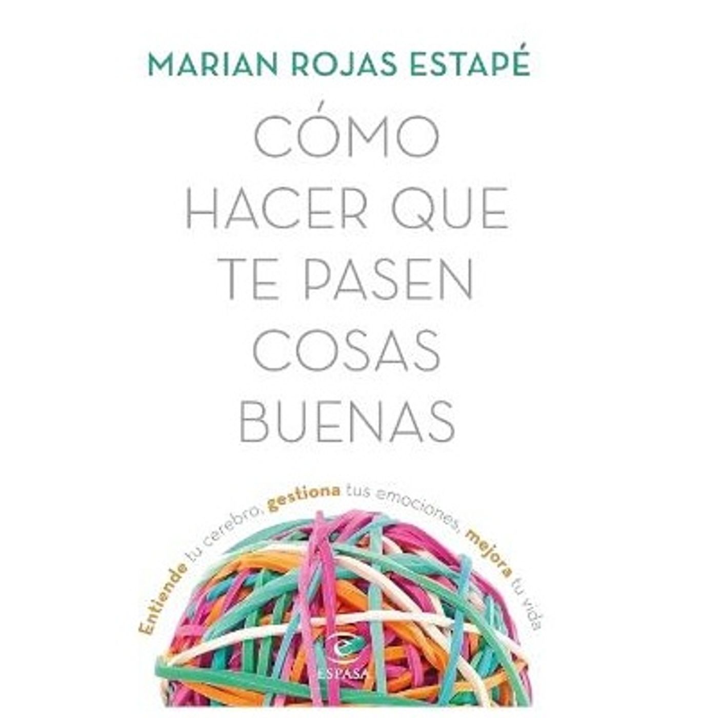 COMO HACER QUE TE PASEN COSAS BUENAS - CAPITULO 8 - AUDIOLIBRO