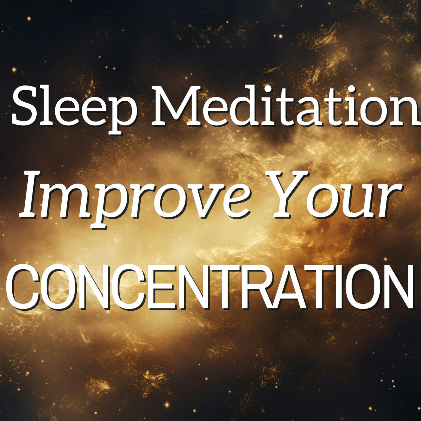 Improve your Concentration with this Guided Sleep Meditation
