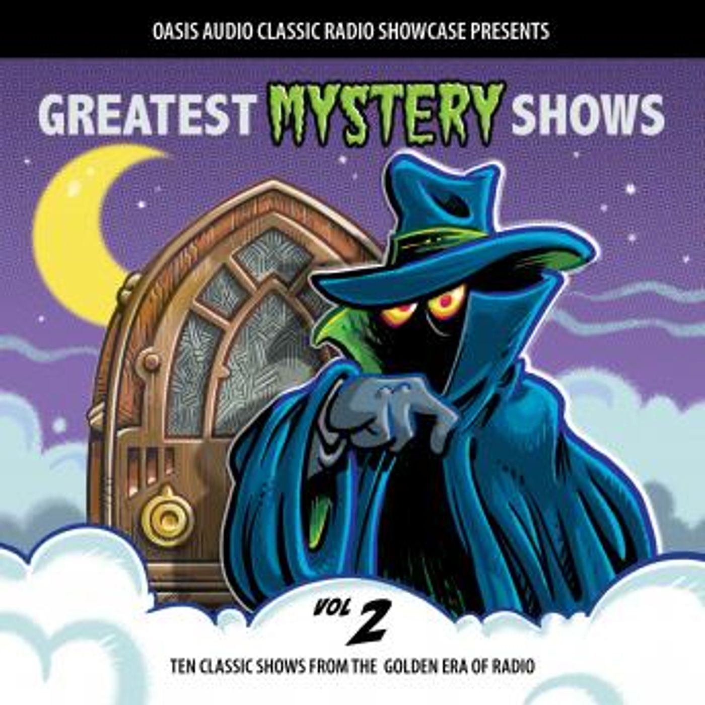 Greatest Mystery Shows, Volume 2: Ten Classic Shows from the Golden Era of Radio by Various episode artwork