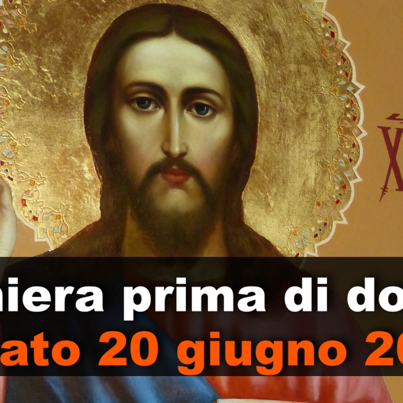 Preghiera prima di dormire SABATO 20 GIUGNO 2026 ❤️ Compieta dopo i Primi Vespri - XII Domenica T.O. episode artwork