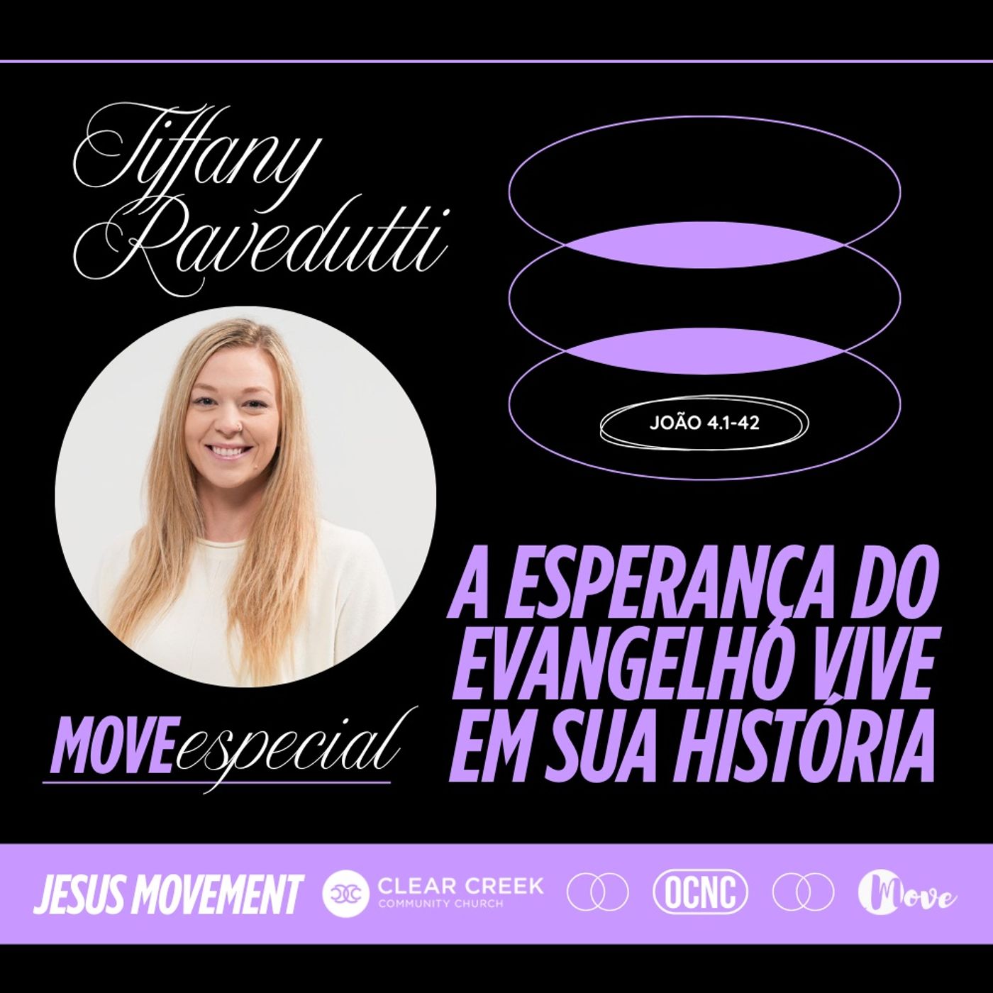 A ESPERANÇA DO EVANGELHO VIVE EM SUA HISTÓRIA - Jo 4.1-42 | Tiffany Ravedutti