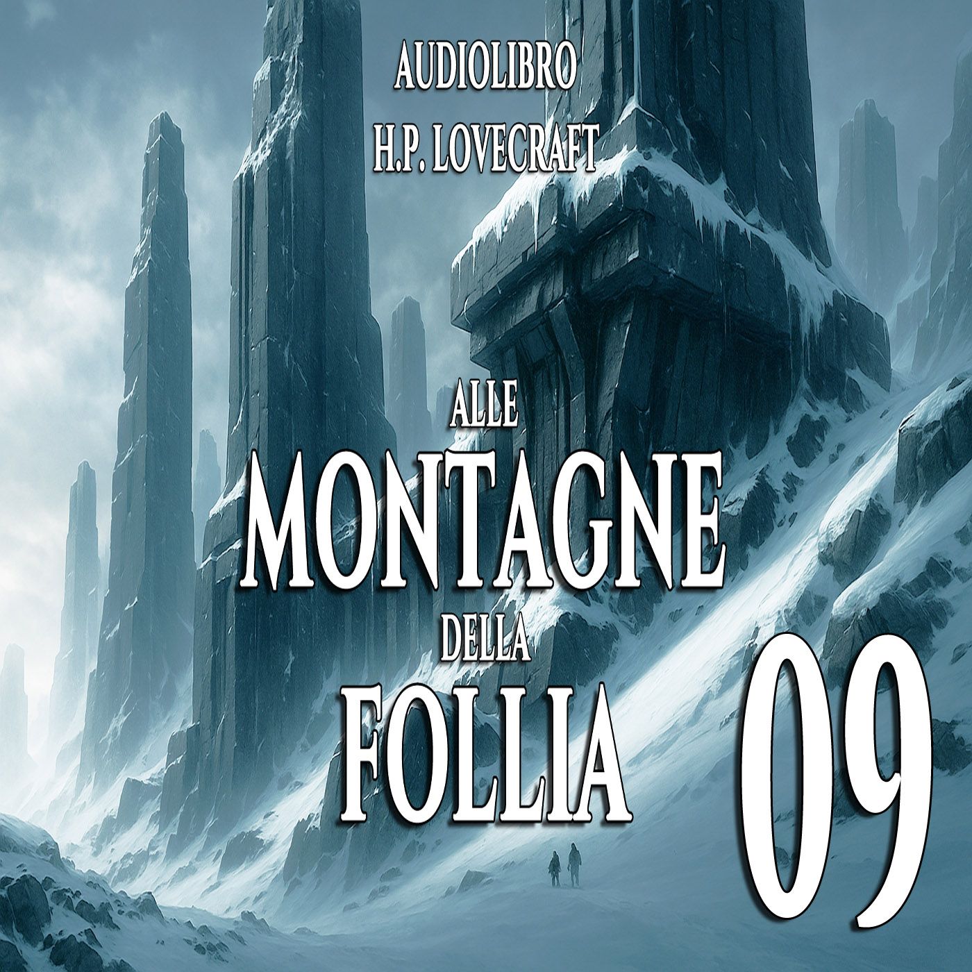 Audiolibro Alle montagne della Follia - HP Lovecraft - Capitolo 09