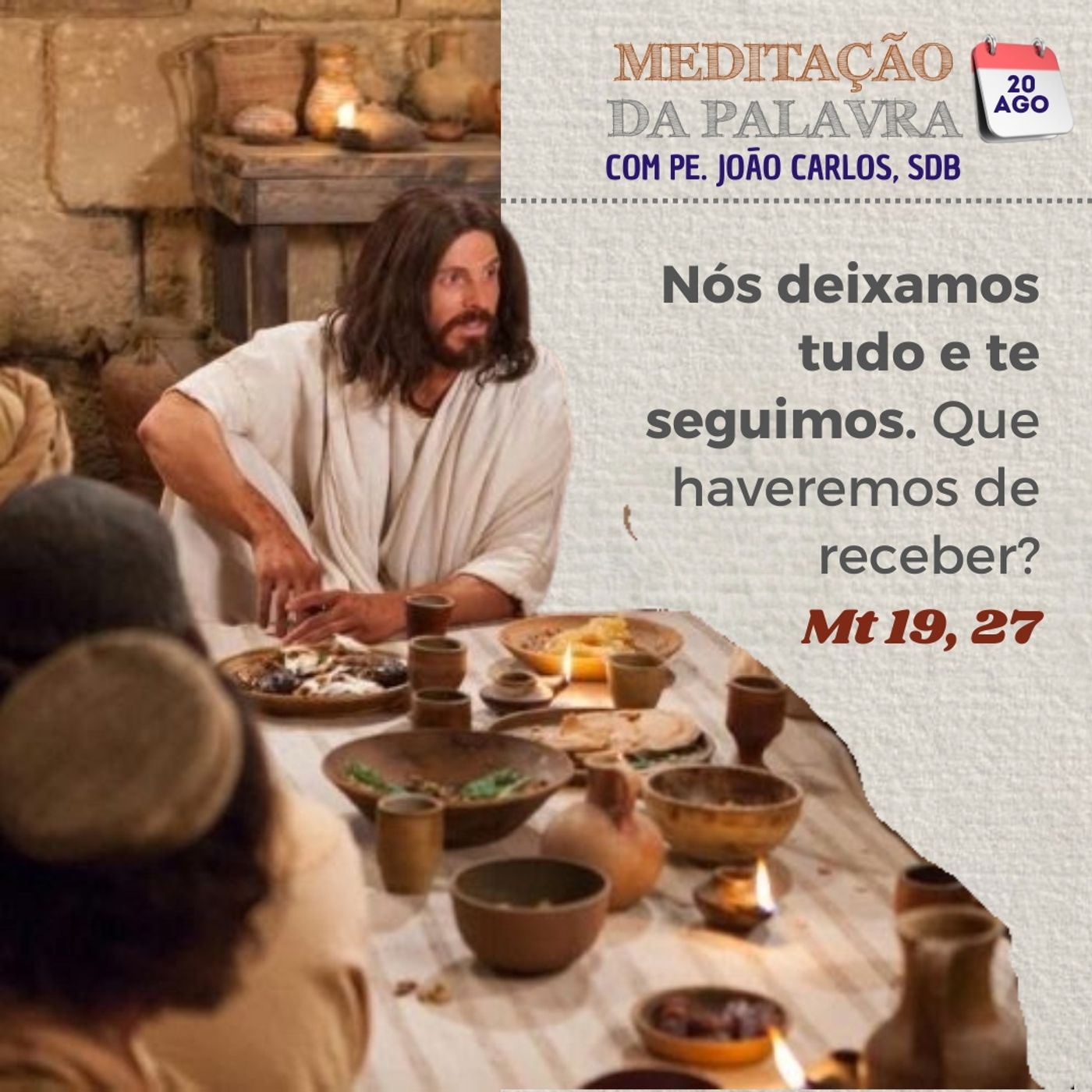 20 de agosto de 2024 - Meditação da Palavra do Senhor