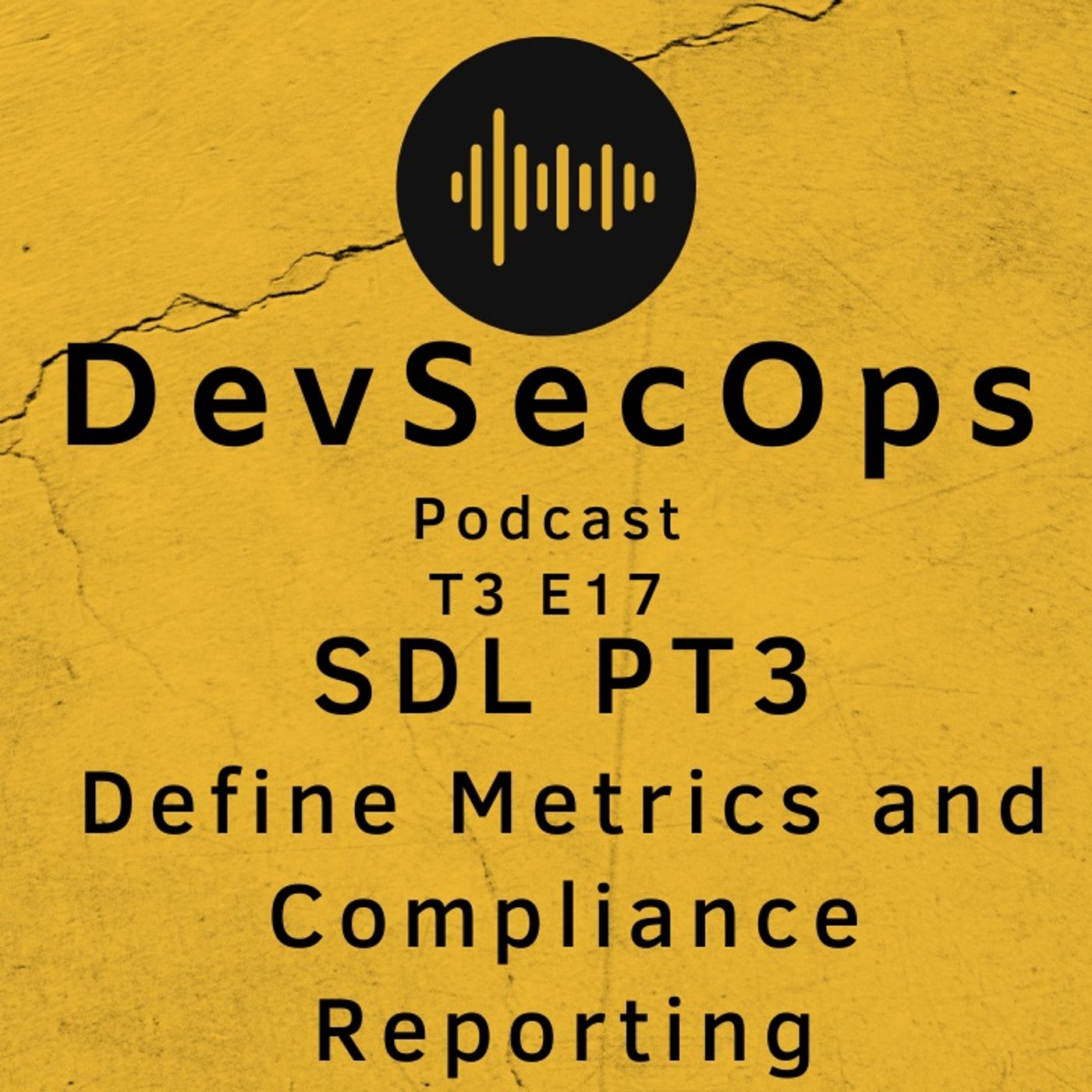 #17 - SDL PT3 - Define Metrics and Compliance Reporting