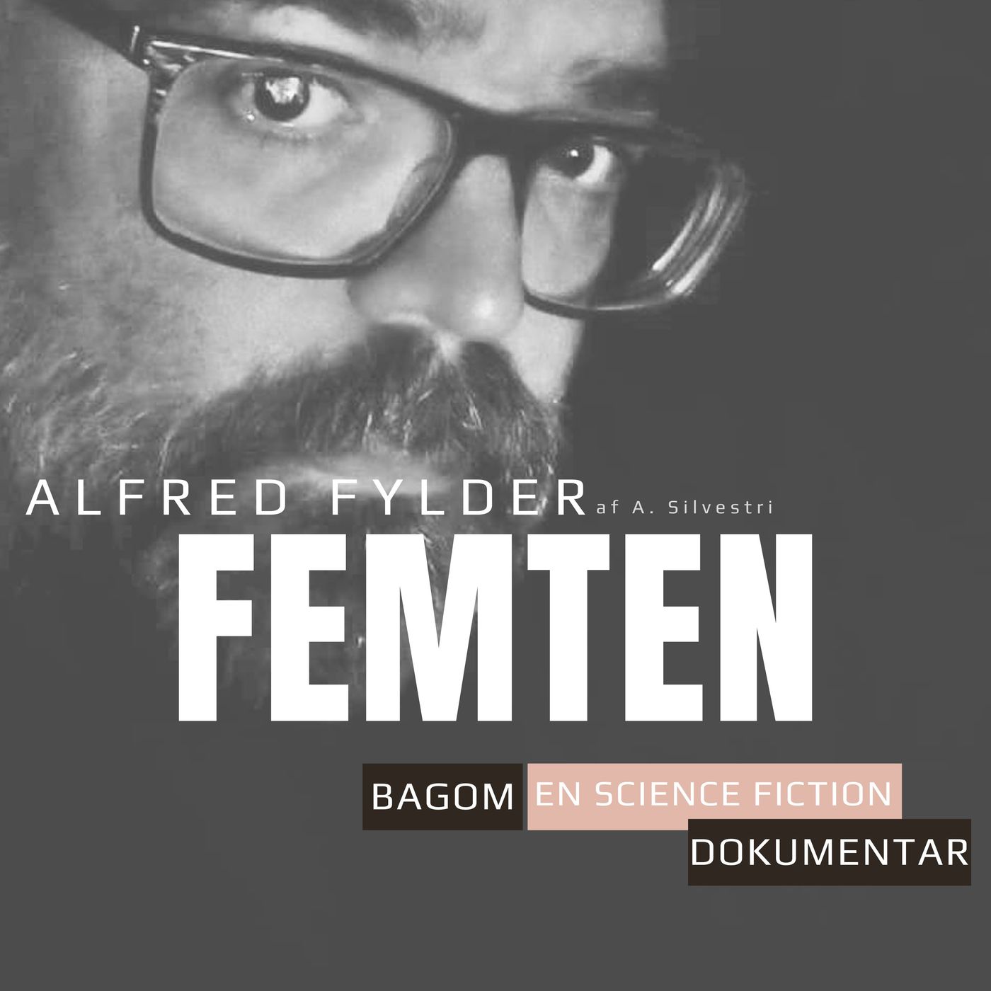 Alfred fylder femten [ekstra] - Tankerne bag fremtidsnovellen /m. A. Silvestri, forfatter