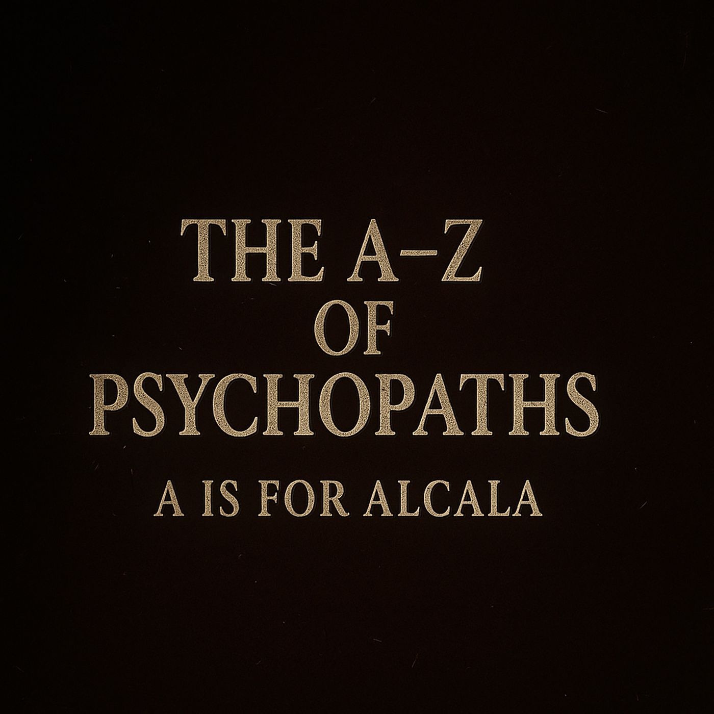 The A-Z Of Psychopaths: A Is For Alcala – The Dating Game Killer