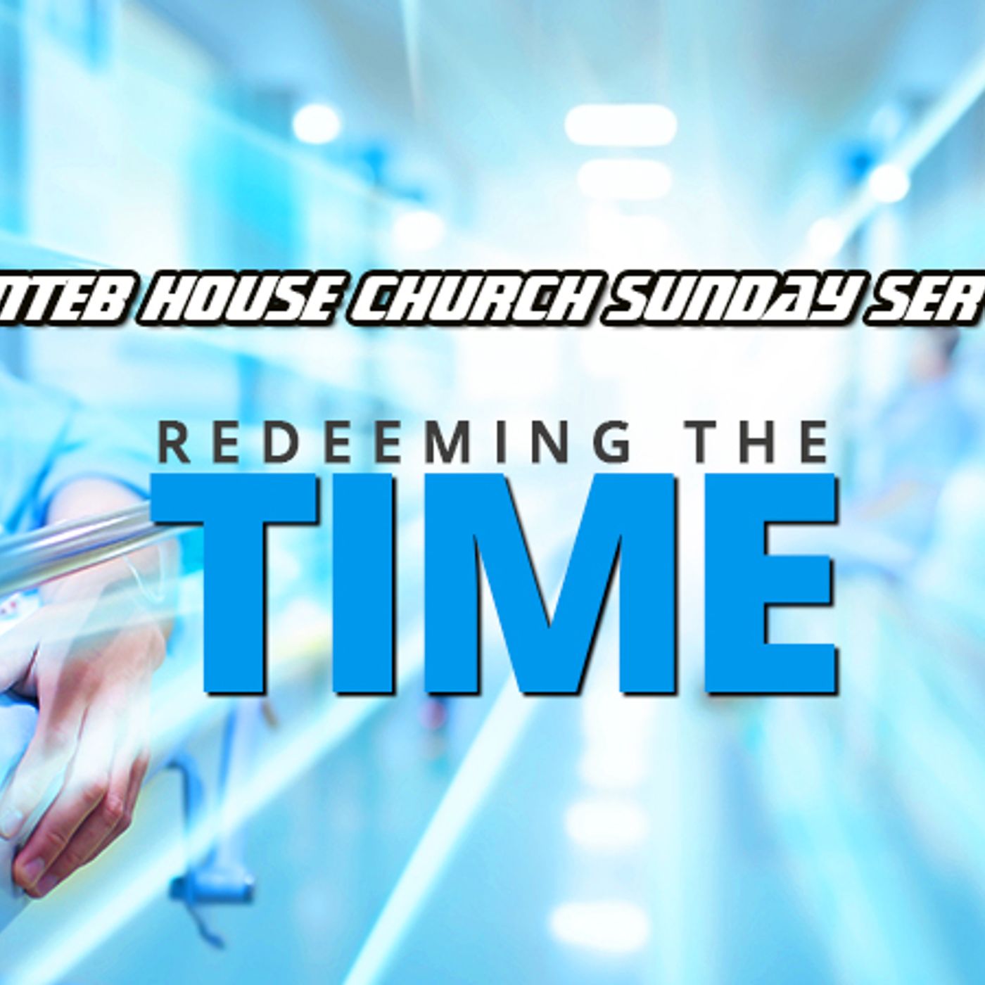 THE NTEB HOUSE CHURCH SUNDAY SERVICE: Life Is Short, Death Is Sure, Sin The Curse, Christ The Cure episode artwork