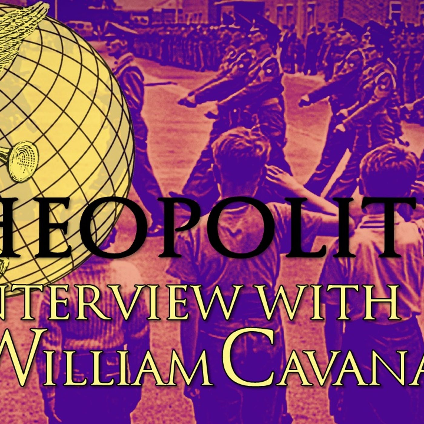 Theopolitics: Interview with Dr. William Cavanaugh