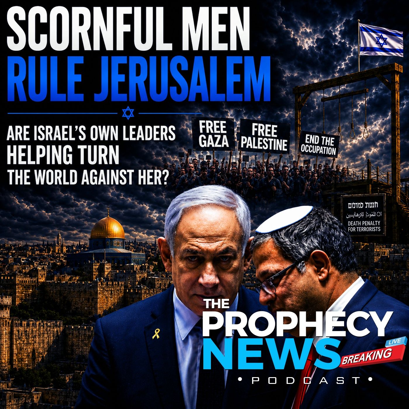 THE PROPHECY NEWS PODCAST: Are Israel's Own Rulers Helping To Turn The World Against Them? episode artwork