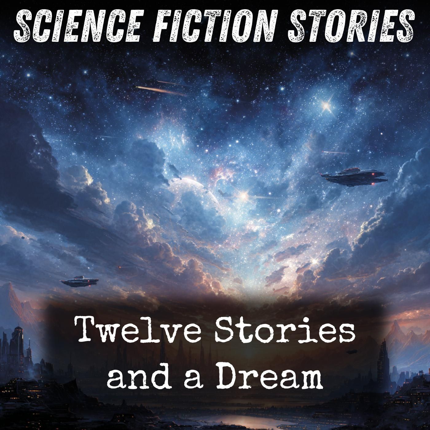 Twelve Stories and a Dream
