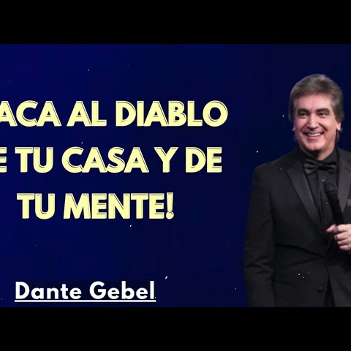 ¡SACA AL DIABLO DE TU CASA Y DE TU MENTE! - Predicas de Dante Gebel