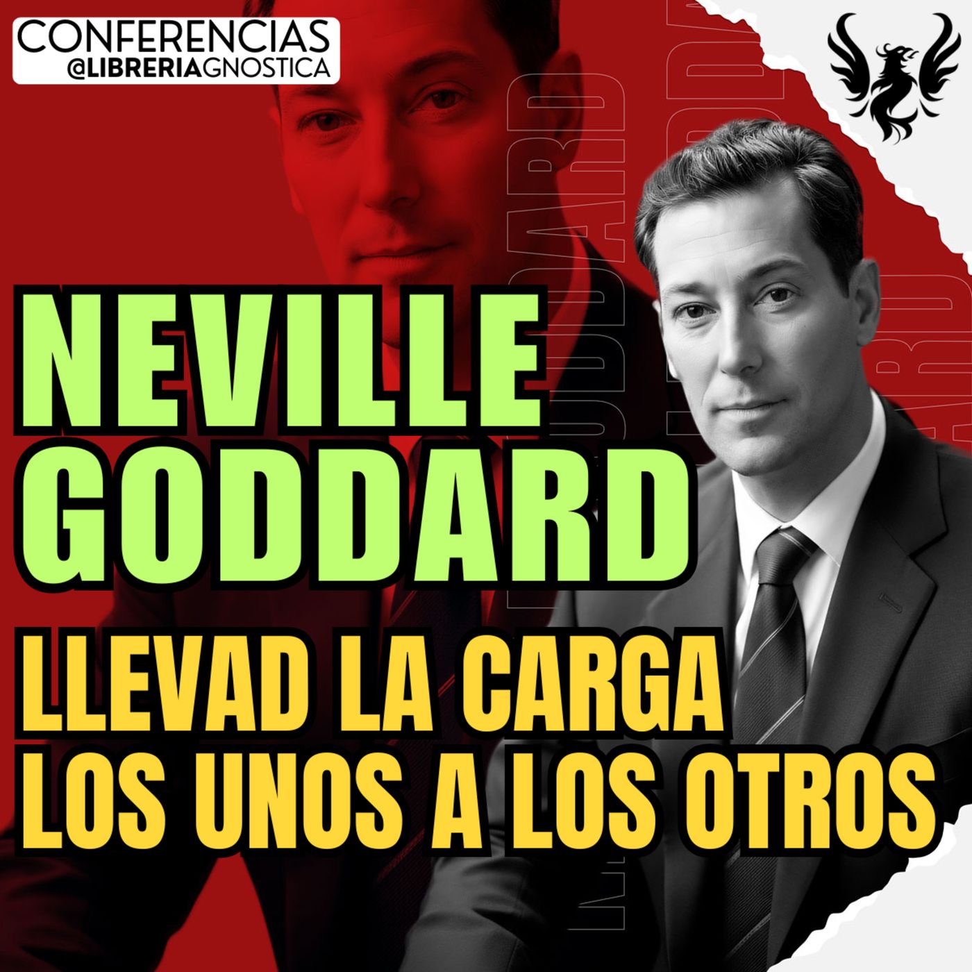 NEVILLE GODDARD ❯ Llevad la Carga los Unos a los Otros 🔥 Conferencia Completa 💫 Ley de la Asuncion episode artwork