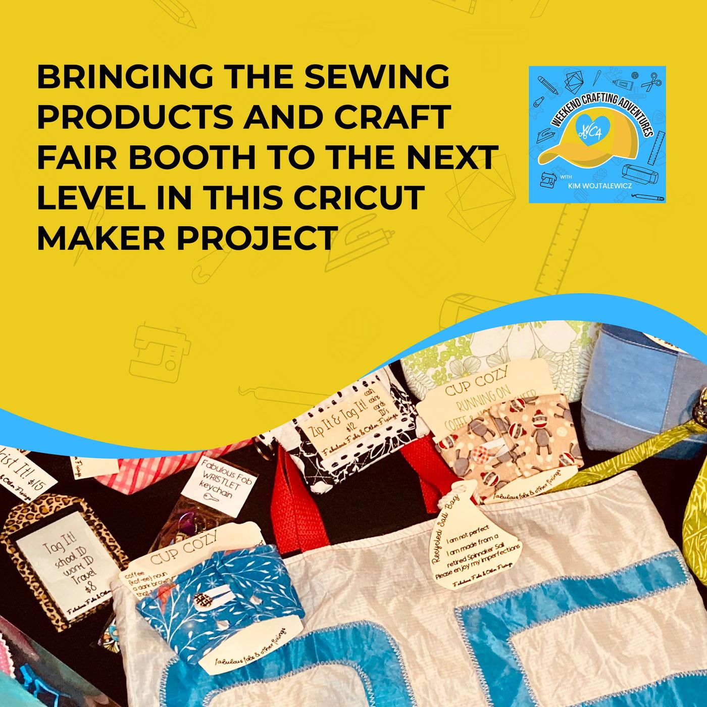 Bringing The Sewing Products And Craft Fair Booth To The Next Level In This Cricut Maker Project