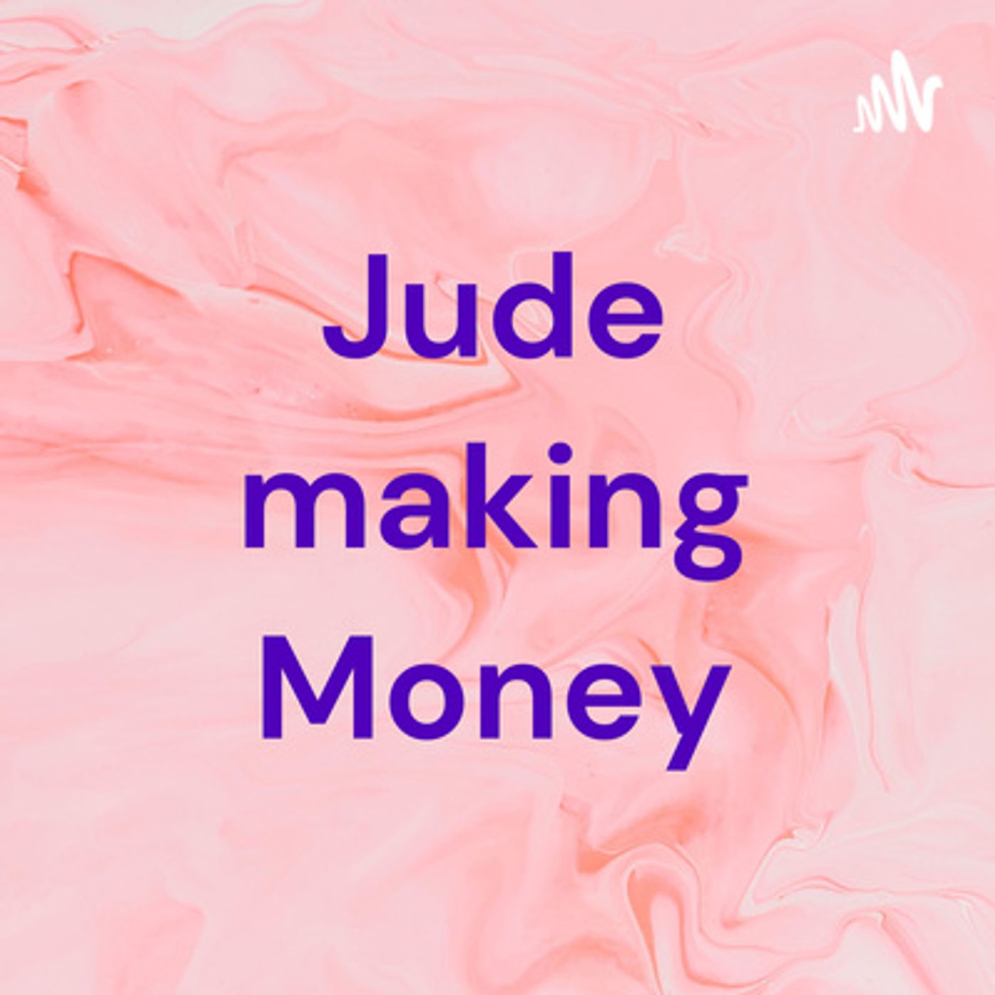 Jude making Money