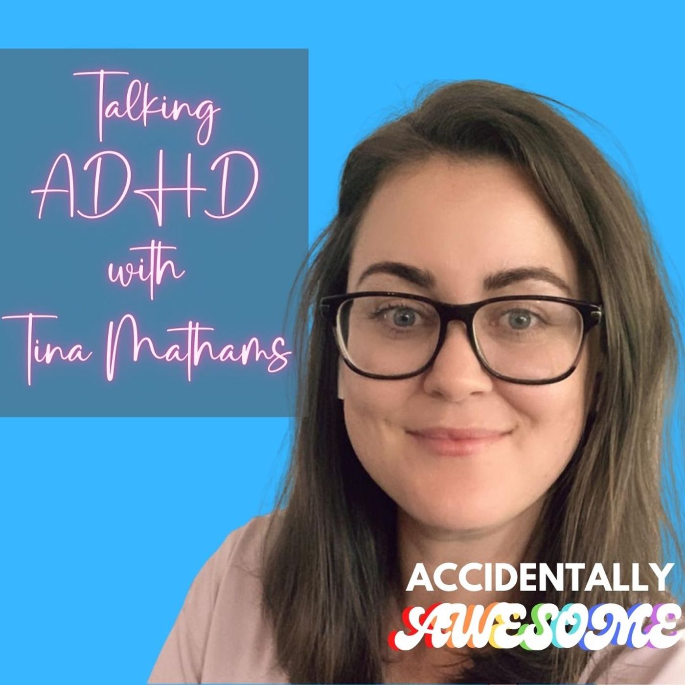 Accidentally Awesome With ADHD