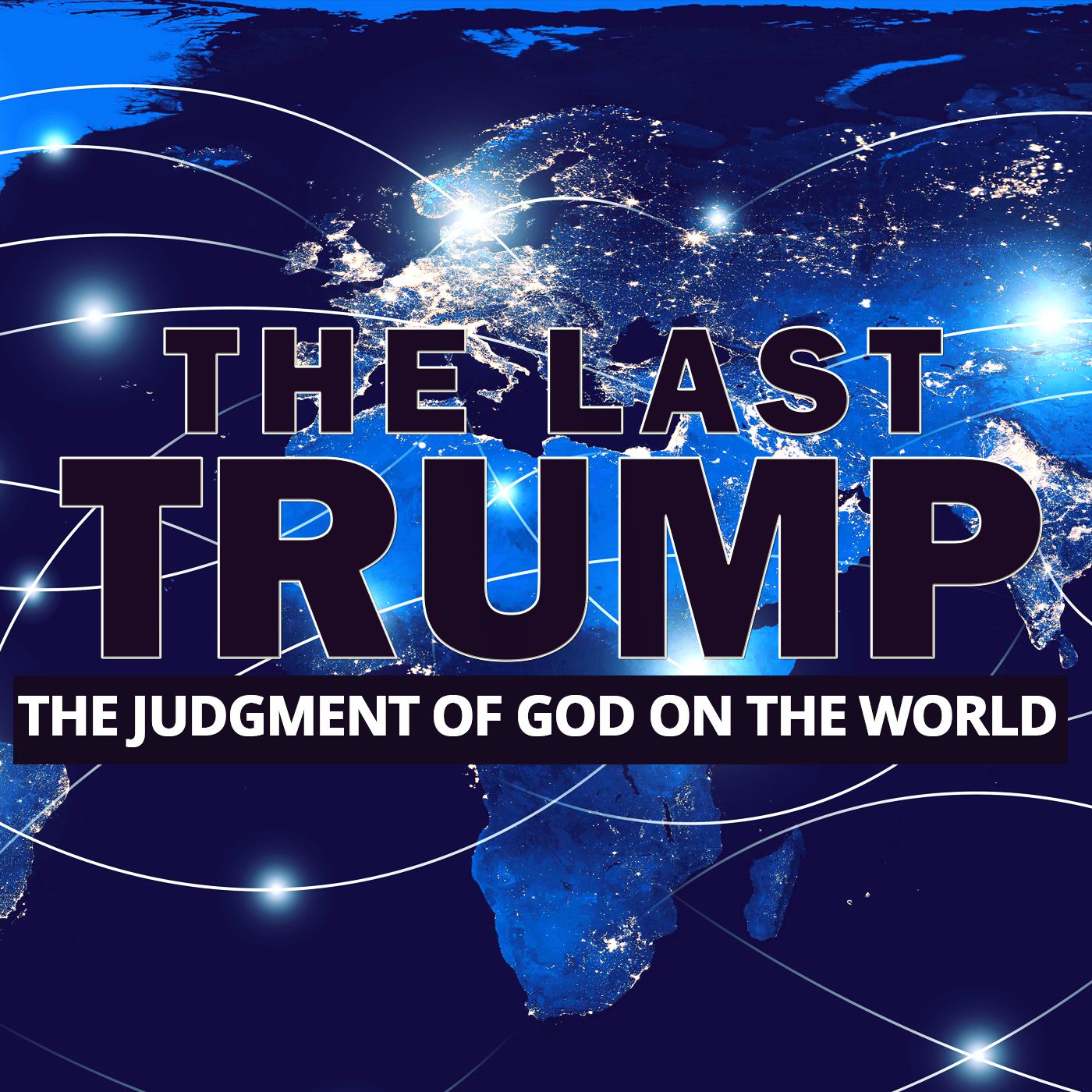 NTEB RADIO BIBLE STUDY: The Last Trump And The Judgment Of God Upon The Whole World episode artwork