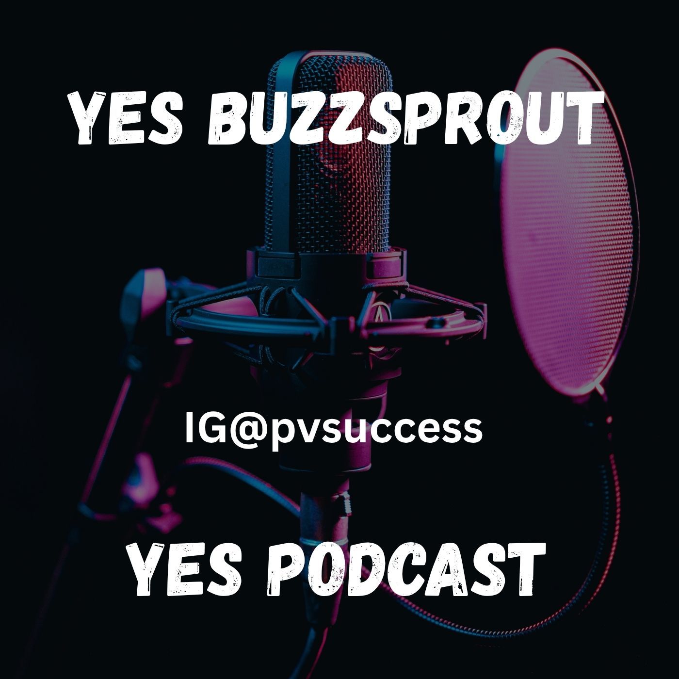 Yes Buzzsprout. Yes Podcast.