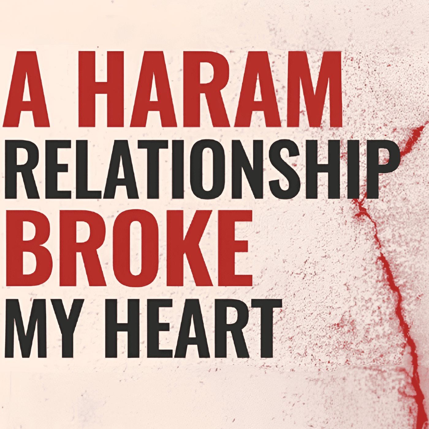 How Haram Relationships Can Break Your Heart | Mufti Menk Podcast