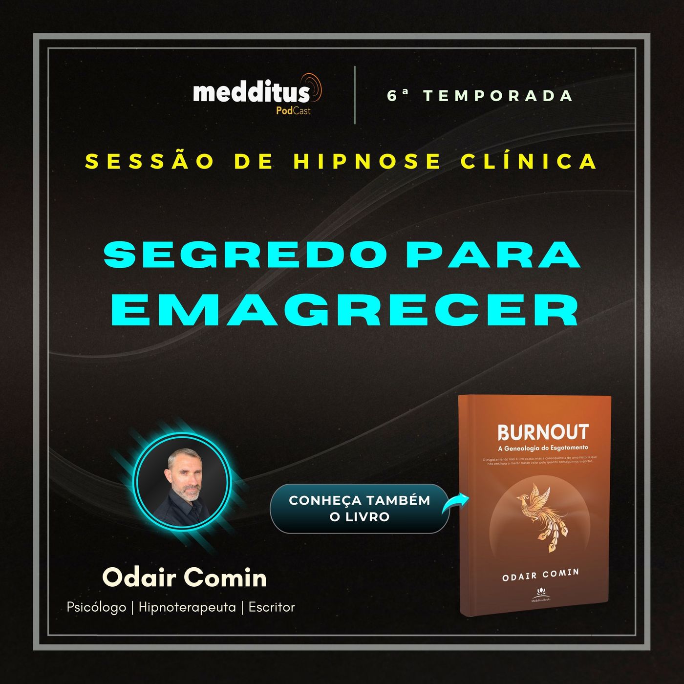 288 | Hipnose para o Segredo para Controlar Seus Desejos e Emagrecer | Odair Comin