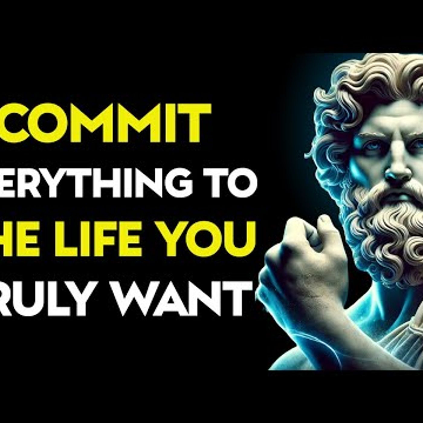 Commit Everything to the Life You Truly Want _ Stoic Philosophy episode artwork