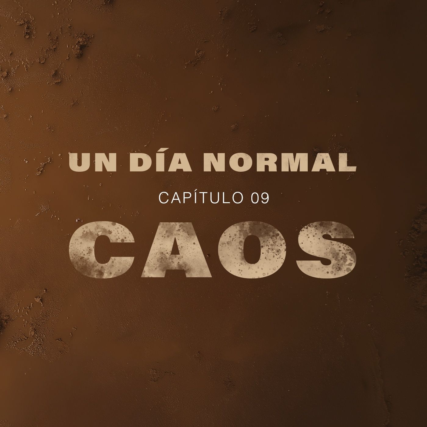 Un día normal - Capítulo 9 - Caos