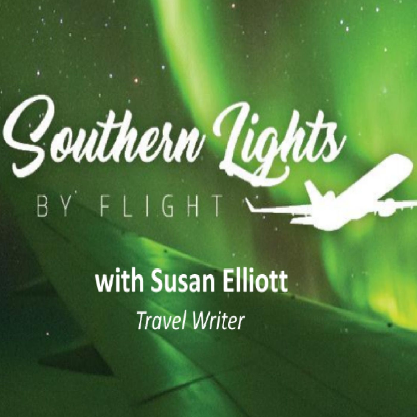 Southern Lights By Flight! - Susan Elliott