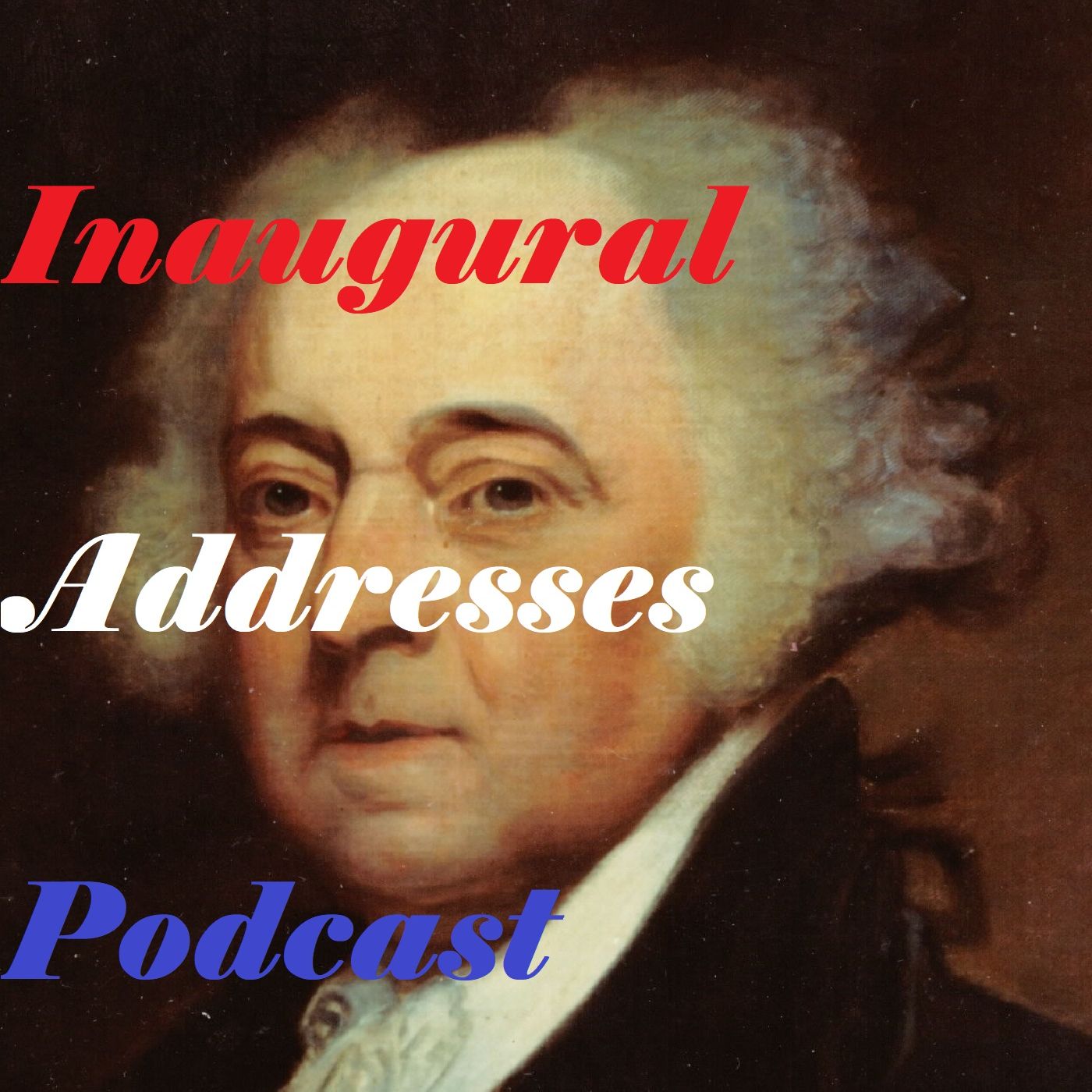 Inaugural Addresses Podcast