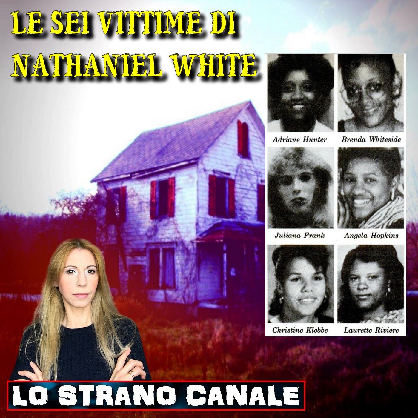 cover of episode LE SEI VITTIME DI NATHANIEL WHITE (Lo Strano Canale Podcast)