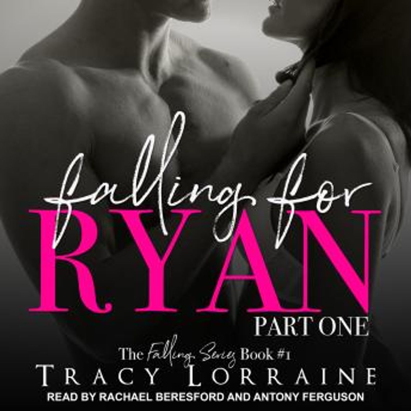 Falling for Ryan: Part One by Tracy Lorraine episode artwork