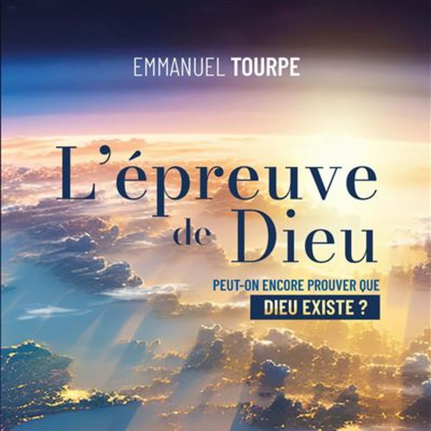 L'épreuve de Dieu / Emmanuel TOURPE