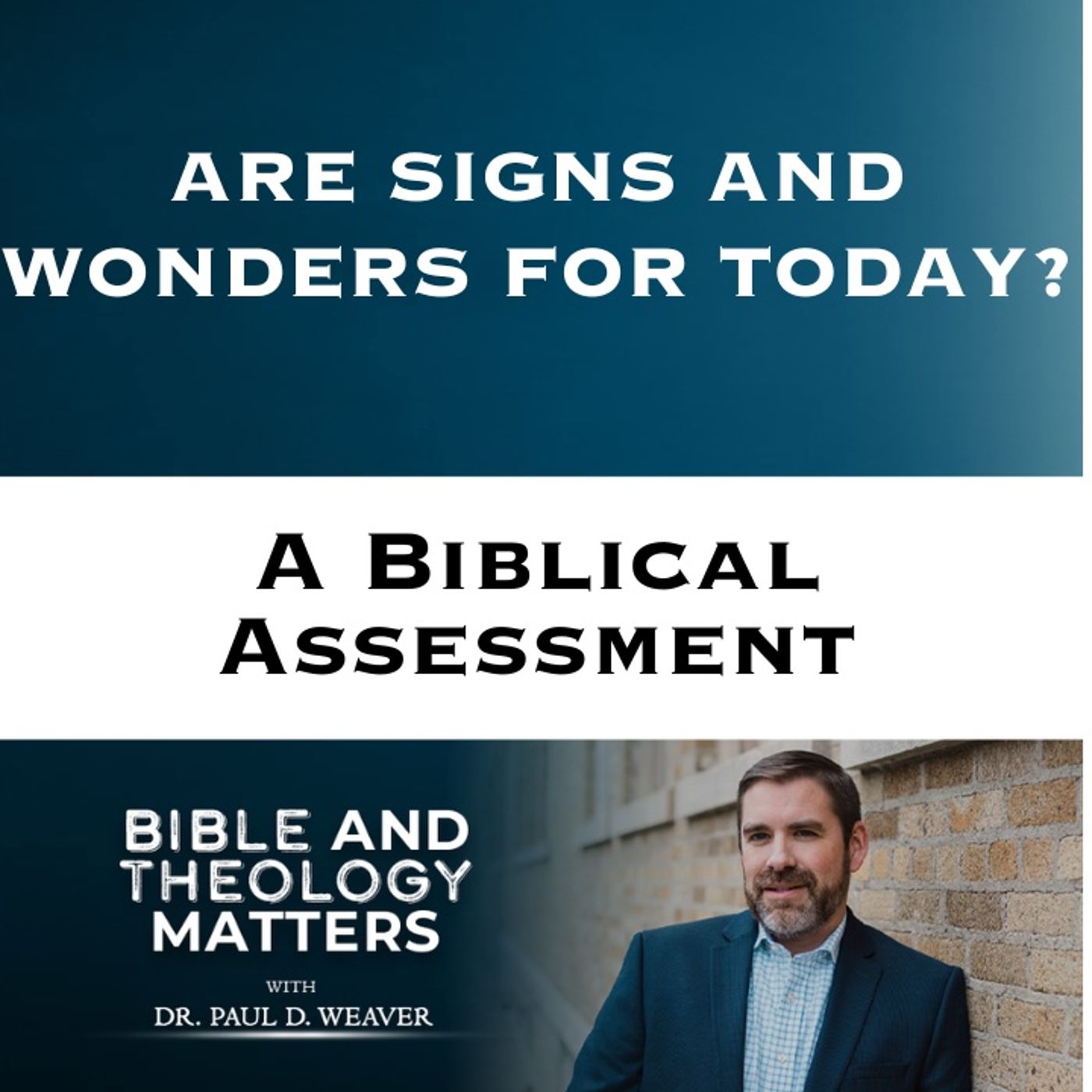 BTM 172 - Are Signs and Wonders for Today?: A Biblical Assessment