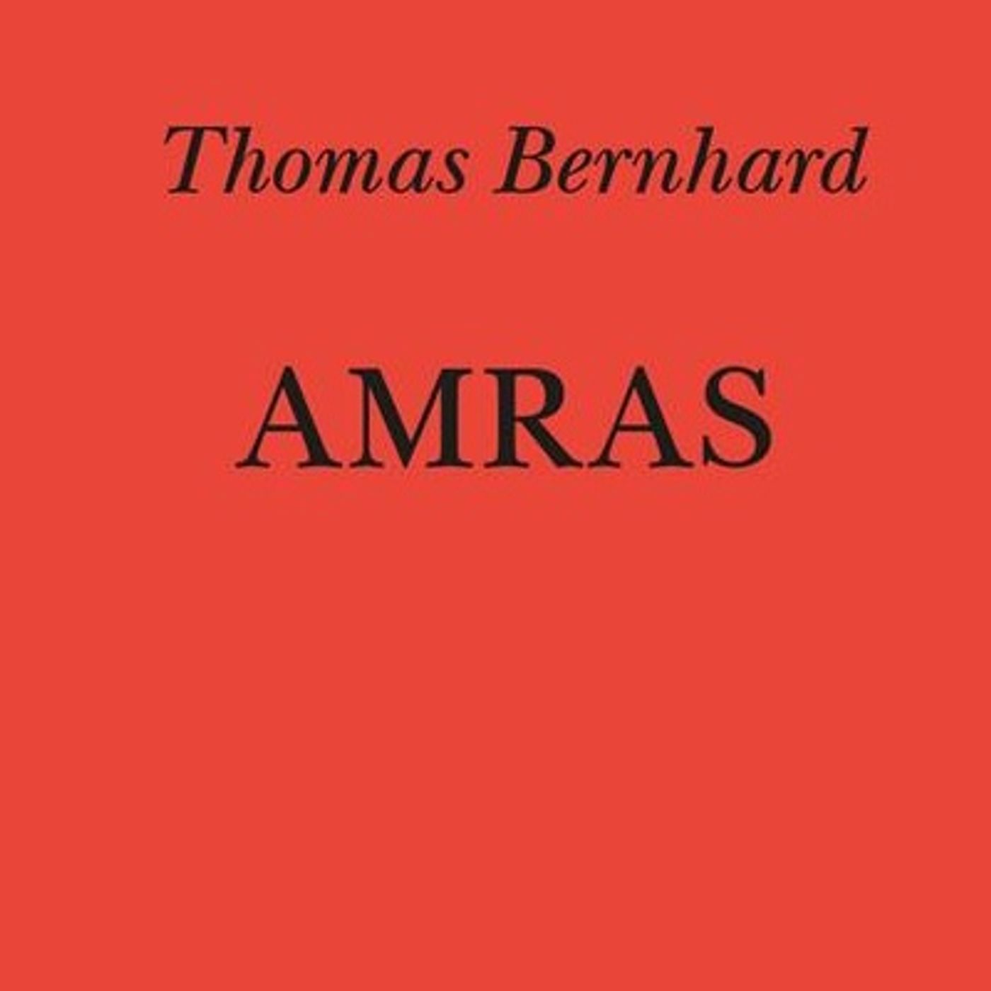 Micaela Latini "Amras" Thomas Bernhard