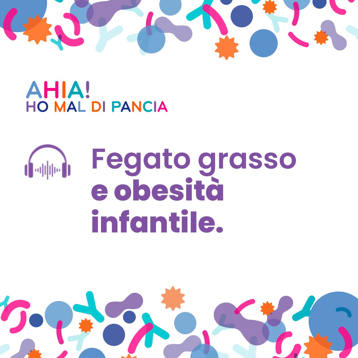 Ep.10 | Fegato grasso e obesità infantile. episode artwork