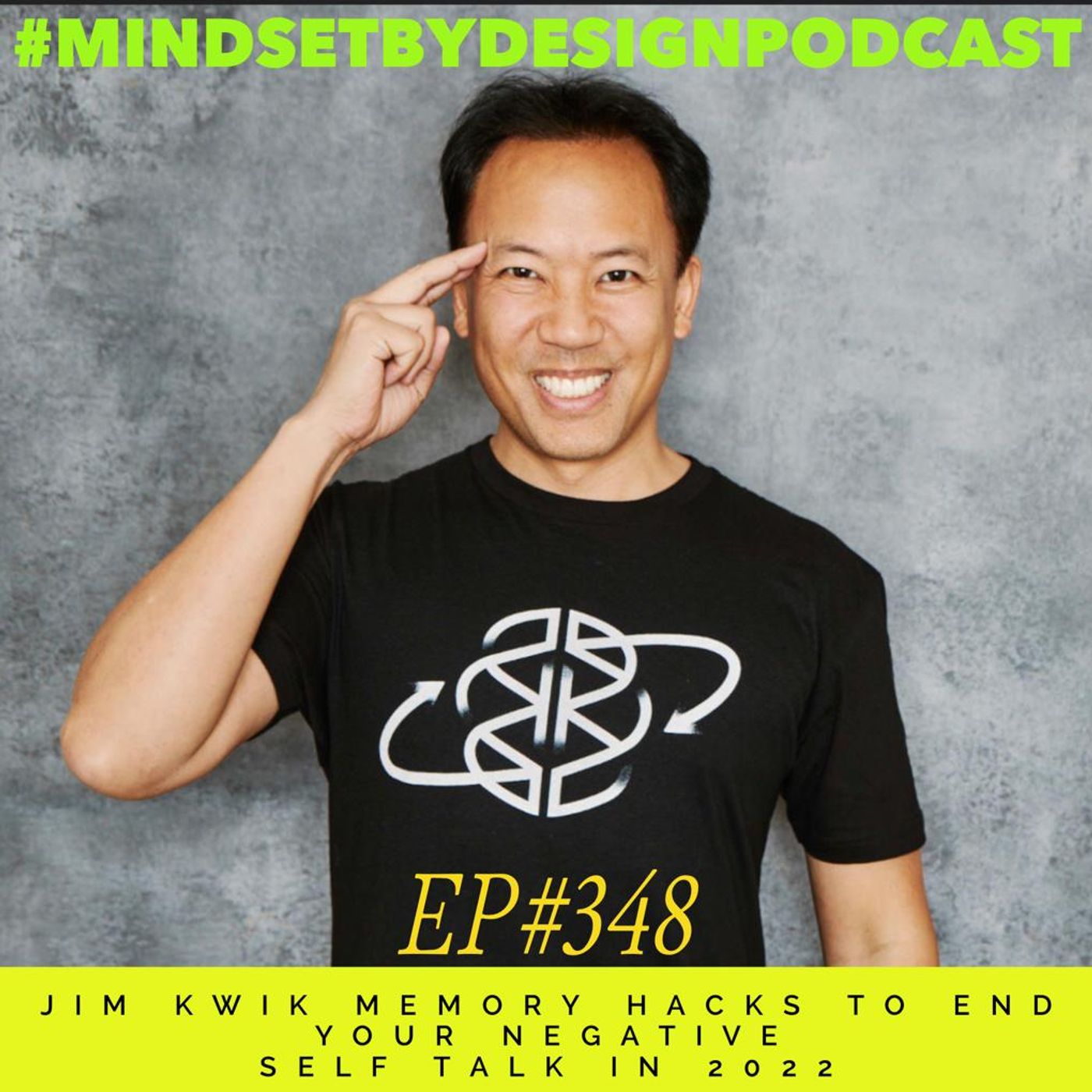 Episode #348 Jim Kwik Memory Hacks to END Your negative self talk in 2022 episode artwork