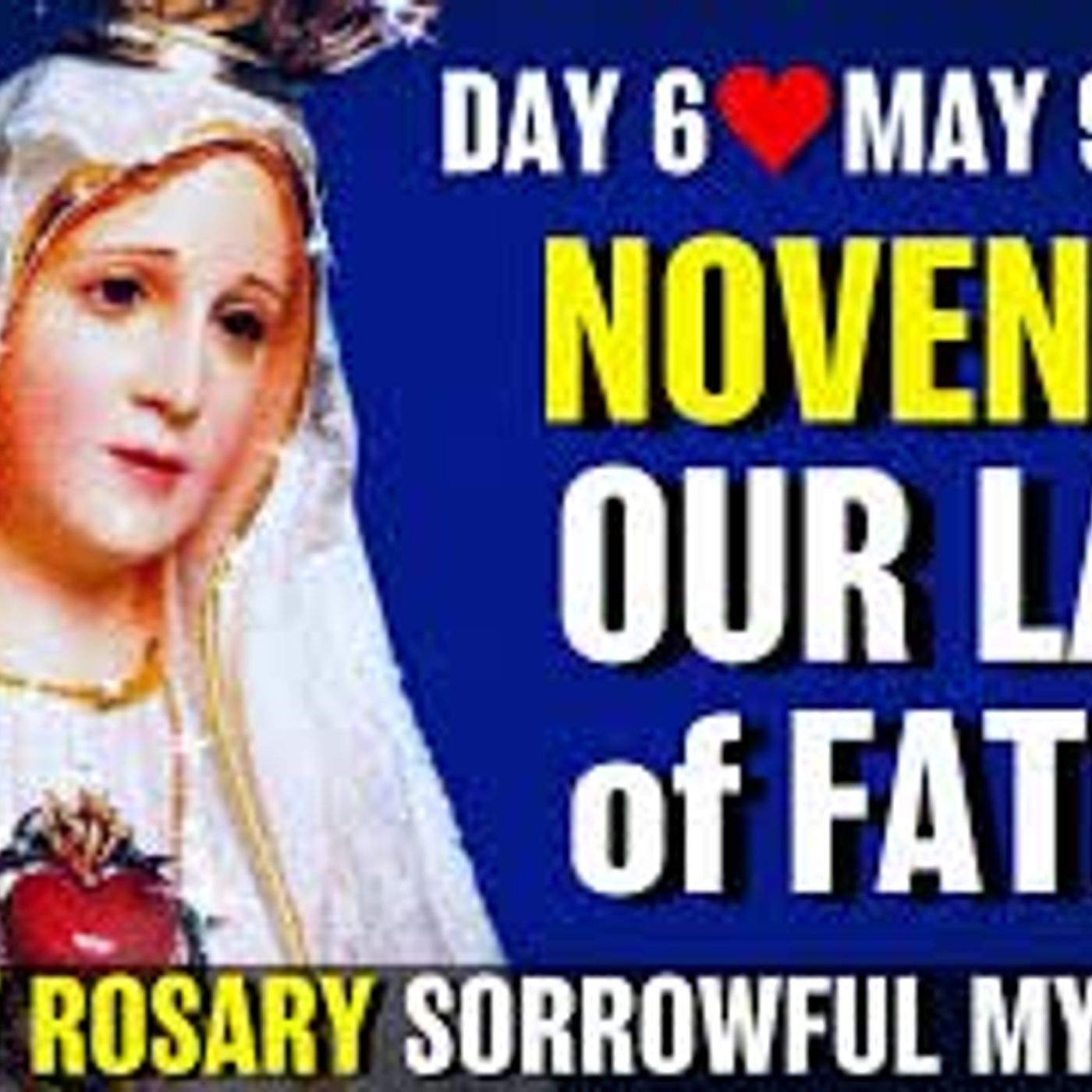 Novena to Our Lady of Fatima Day 6 Rosary Tuesday May 9, 2023 Sorrowful Mysteries of the Rosary episode artwork