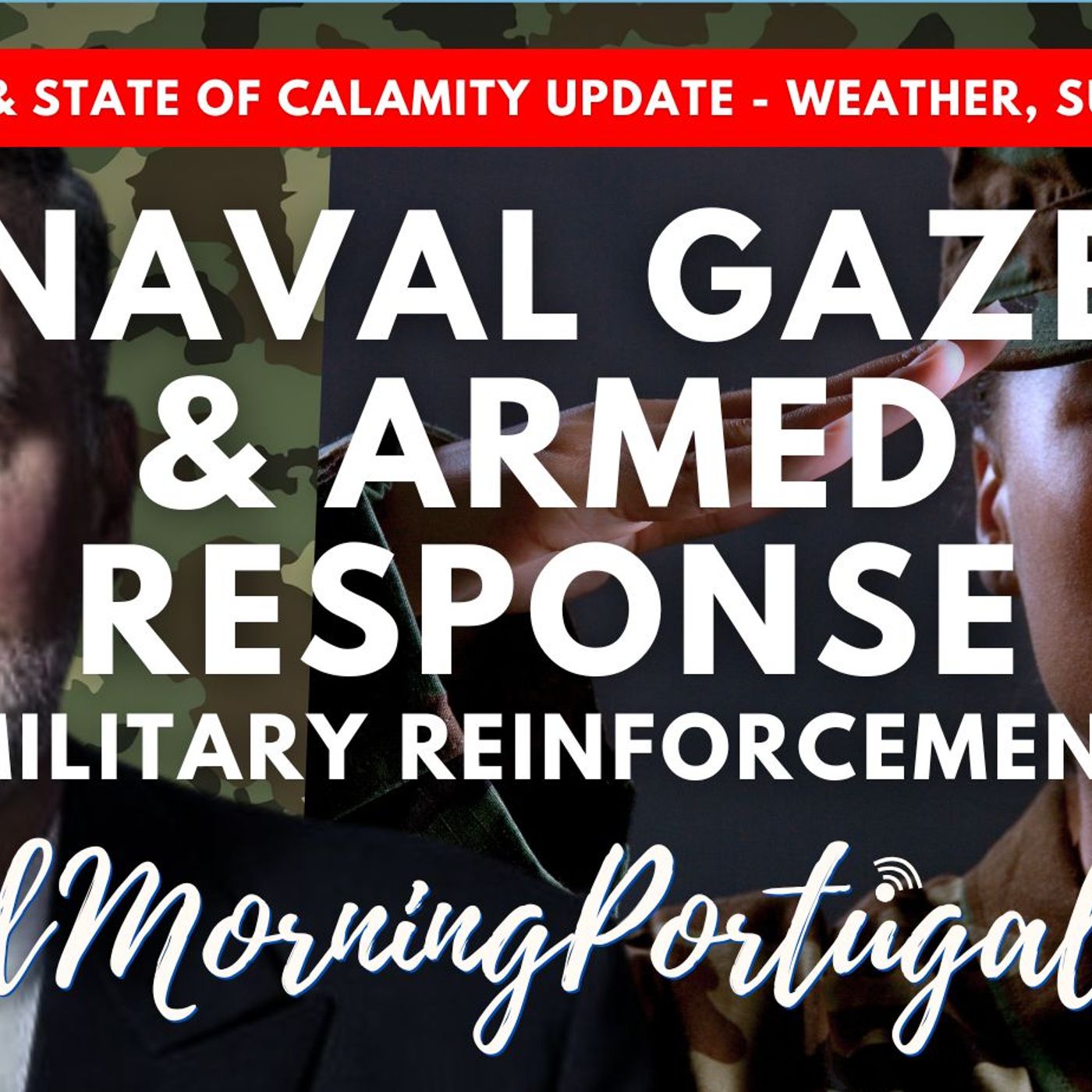 A Naval Gaze & Armed Response for Portugal's Storm Response - GMP! A Naval Gaze & Armed Response for Portugal's Storm Response - GMP!