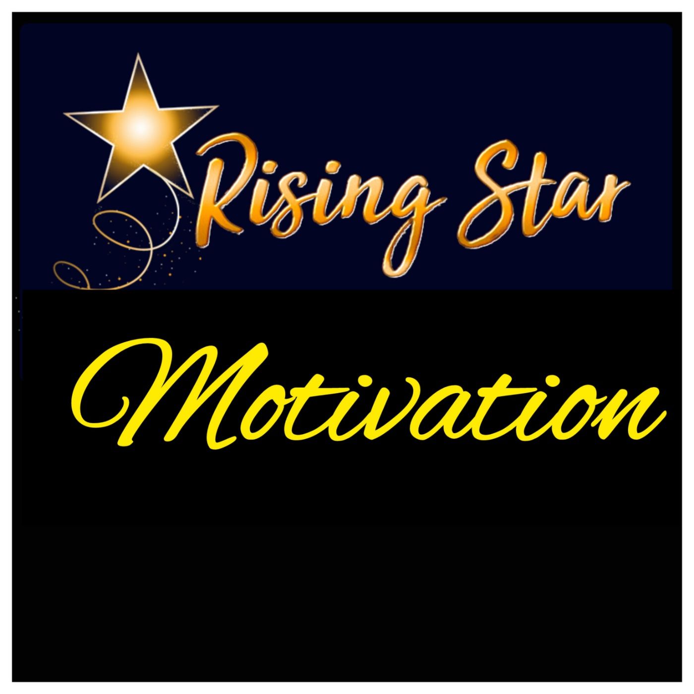 Rising Star Motivation Podcast
