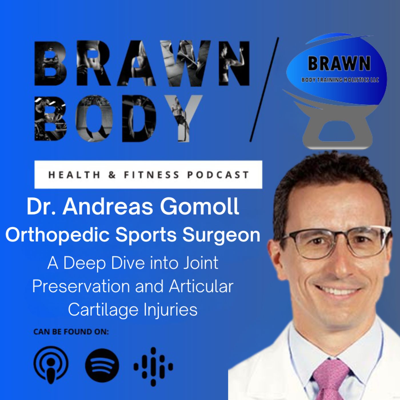 Brawn Body Health and Fitness Podcast