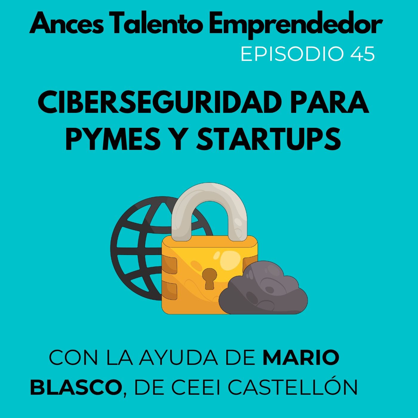 45 Aceleración exprés en ciberseguridad, desde CEEI Castellón episode artwork