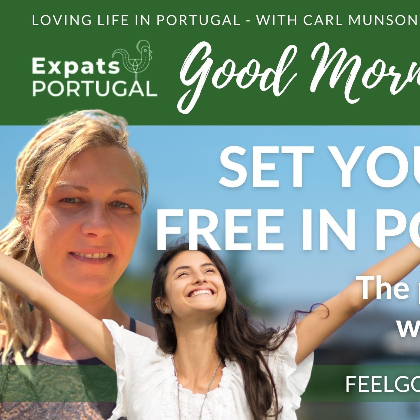 Set Yourself FREE in Portugal! Feelgood Friday on Good Morning Portugal! with Jenny B