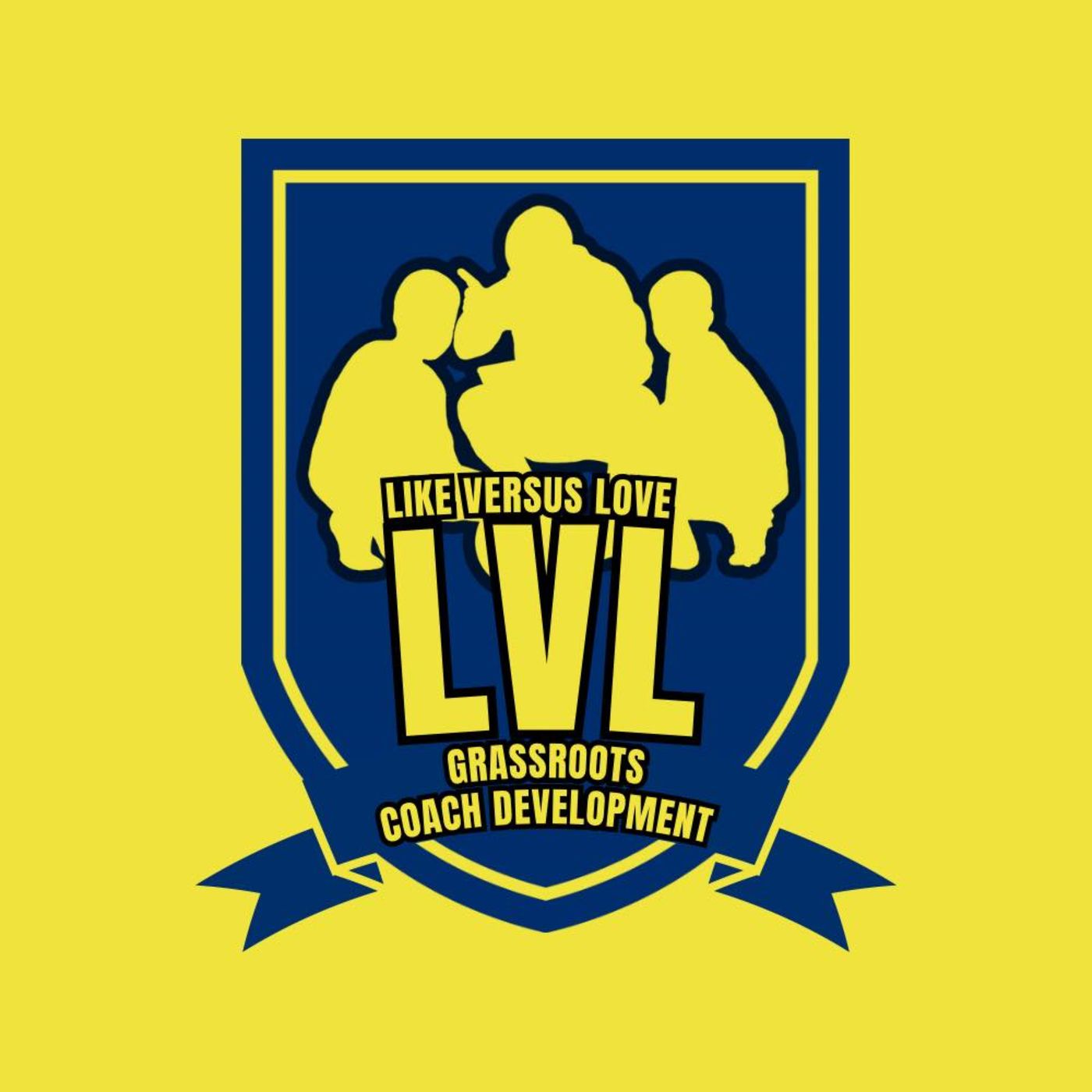 Like Versus Love: Grassroots Coach Development