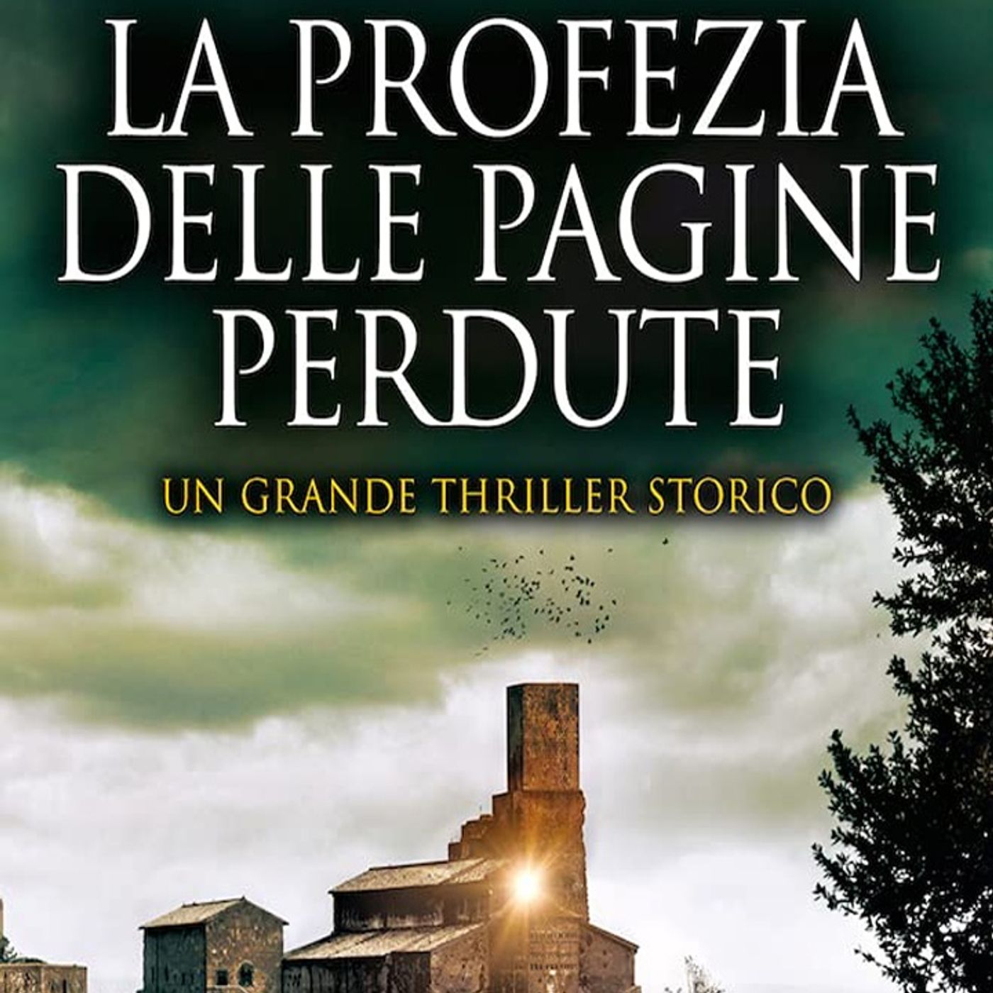 La profezia delle pagine perdute: la nuova avventura del mercante di libri maledetti, una delle saghe più vendute al mondo