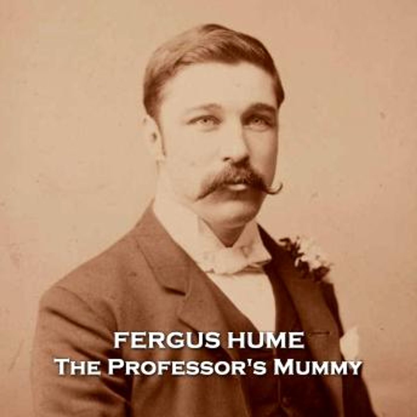The Professor's Mummy by Fergus Hume episode artwork